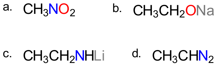 Four example molecules: CH3NO2, CH3CH2ONa, CH3CH2NHLi, CH3CHN2